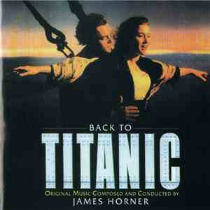 James Horner - Back To Titanic (Music From The Motion Picture) album