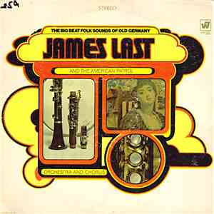 James Last And The American Patrol - The Big Beat Folk Sounds Of Old Germany album