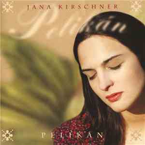 Jana Kirschner - Pelikán album