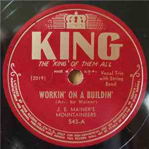 J.E. Mainer's Mountaineers - Workin' On A Buildin' / Mother's Only Sleeping album