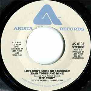 Jeff Perry - Love Don't Come No Stronger (Than Yours And Mine) album
