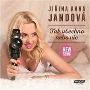 Jiřina Anna Jandová - Tak Všechno Nebo Nic album
