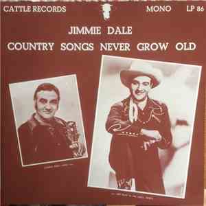 Jimmie Dale  - Country Songs Never Grow Old album