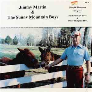 Jimmy Martin & The Sunny Mountain Boys - Hit Parade Of Love album