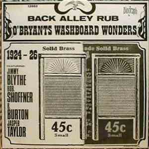 Jimmy O'Bryant's Washboard Wonders - Back Alley Rub 1924-1926 album