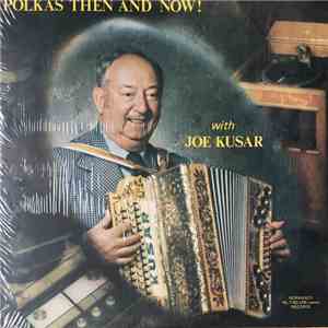 Joe Kusar - Polkas Then And Now album
