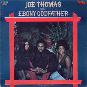 Joe Thomas - Is The Ebony Godfather album