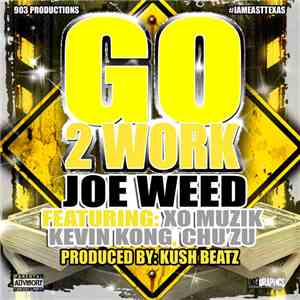 Joe Weed  - Go 2 Work album