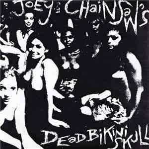 Joey Chainsaw - Dead Bikini Skull album