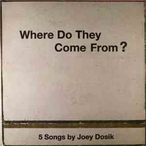 Joey Dosik - Where Do They Come From? album