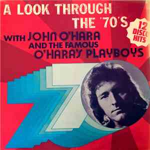 John O'Hara And The Famous O'Hara's Playboys - A Look Through The 70's album
