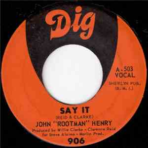 John "Rootman" Henry - Say It / Who Am I album