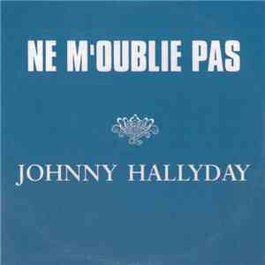 Johnny Hallyday - Ne M'Oublie Pas album