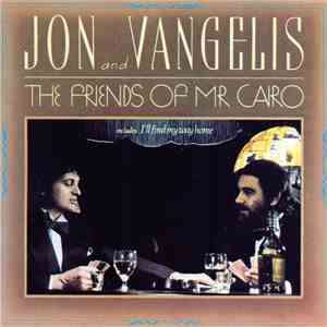 Jon And Vangelis - The Friends Of Mr. Cairo album