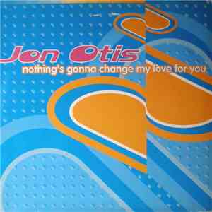 Jon Otis - Nothing's Gonna Change My Love For You album
