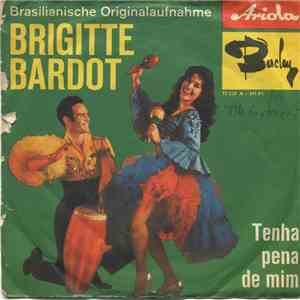 Jorge Veiga / Mario Augusto - Brigitte Bardot / Tenha Pena De Mim album