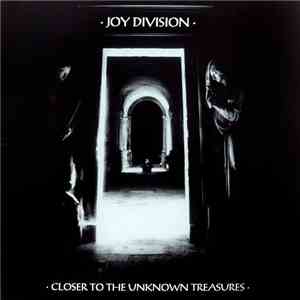 Joy Division - Closer To The Unknown Treasures album