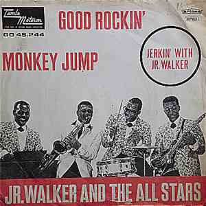 Jr. Walker And The All Stars - Good Rockin' / Monkey Jump album