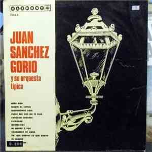 Juan Sanchez Gorio Y Su Orquesta Típica - Juan Sanchez Gorio Y Su Orquesta album