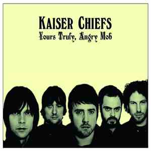 Kaiser Chiefs - Yours Truly, Angry Mob album