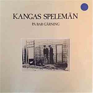 Kangas Spelemän - På Bar Gärning album