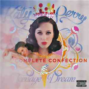 Katy Perry - Teenage Dream - The Complete Confection album