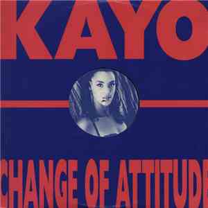 Kayo  - Change Of Attitude album