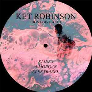 Ket Robinson - I Don't Give A Fck album