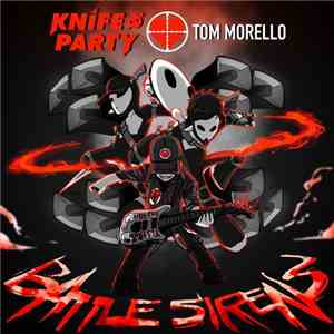 Knife Party & Tom Morello - Battle Sirens album