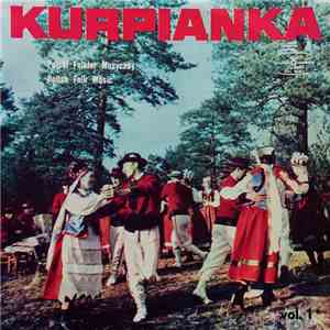 Kurpianka - Polski Folklor Muzyczny - Polish Folk Music Vol. 1 album