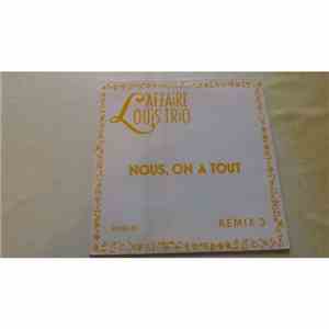 L'Affaire Louis Trio - Nous, On A Tout (Remix 3) album