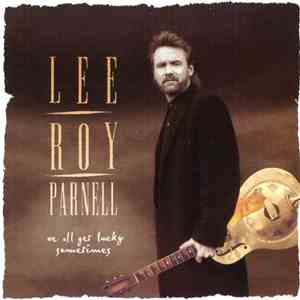 Lee Roy Parnell - We All Get Lucky Sometimes album
