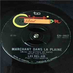 Les Bel-Air - Marchant Dans La Plaine (Avec Ma Guitare En Main) / Merveilleuse Nuit D'Amour album