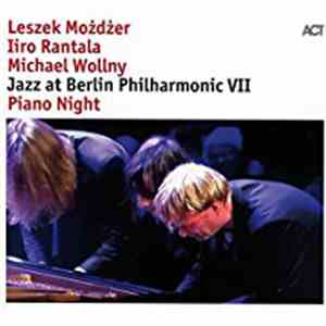 Leszek Możdżer, Iiro Rantala, Michael Wollny - Jazz At Berlin Philharmonic VII - Piano Night album