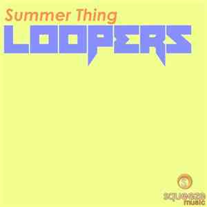 Loopers  - Summer Thing album