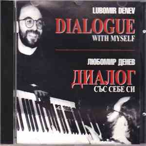 Lubomir Denev - Dialogue With Myself album