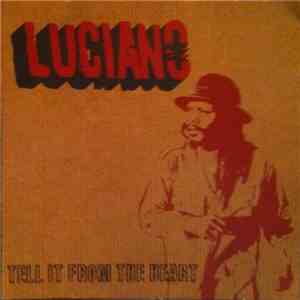 Luciano  - Tell It From The Heart album