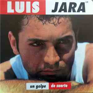 Luis Jara - Un Golpe De Suerte album