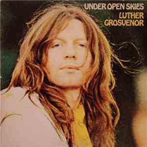 Luther Grosvenor - Under Open Skies album
