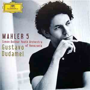 Mahler / Gustavo Dudamel, Simón Bolívar Youth Orchestra Of Venezuela - Mahler 5 album