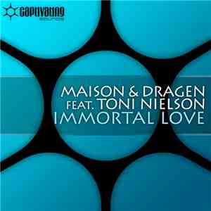 Maison & Dragen Feat. Toni Nielson - Immortal Love album