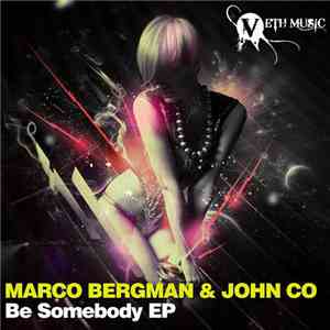 Marco Bergman & John Co - Be Somebody album