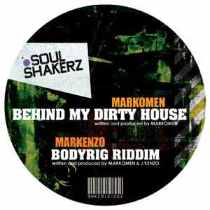 Markomen / MarKenzo - Behind My Dirty House / Bodyrig Riddim album