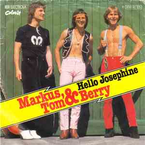 Markus, Tom & Berry - Hello Josephine album
