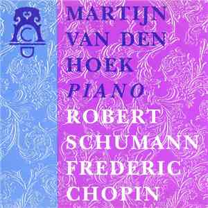Martijn van den Hoek, Robert Schumann, Frederic Chopin - Piano album