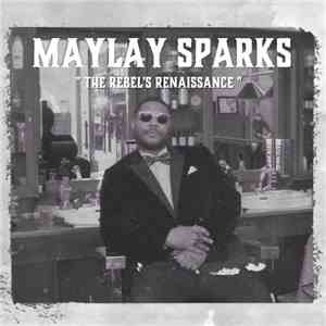 Maylay Sparks - The Rebel's Renaissance album