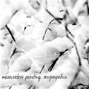 Measureless Painting - Zhiznephobia album