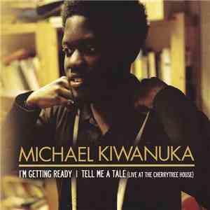 Michael Kiwanuka - I'm Getting Ready / Tell Me A Tale (Live At The Cherrytree House) album