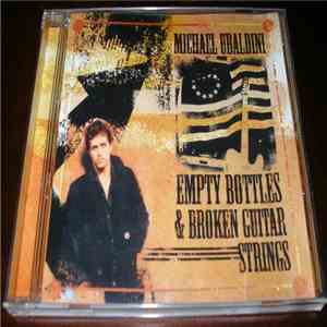 Michael Ubaldini - Empty Bottles & Broken Guitar Strings album