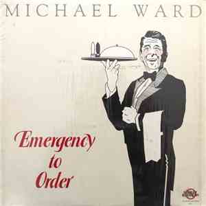 Michael Ward  - Emergency To Order album